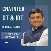 CMA Inter DT & IDT | Regular Batch by CS Deepak Kewalia | Dec 25 Exams